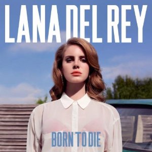 Lana Del Rey - Born To Die (Album Cover)