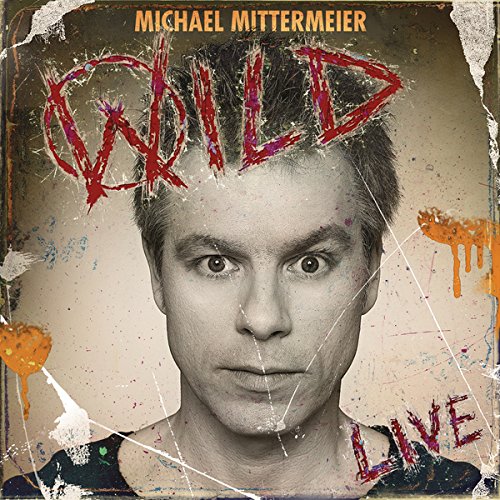 Michael Mittermeier - Wild (Album Cover)