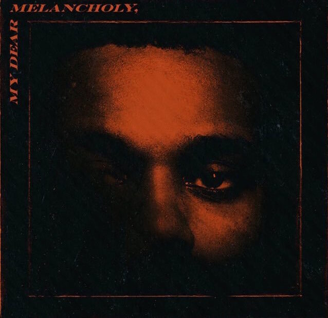 The Weeknd - My Dear Melancholy (Album Cover)