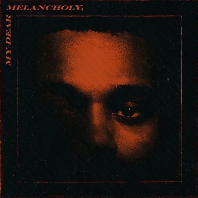 The Weeknd - My Dear Melancholy (Album Cover)