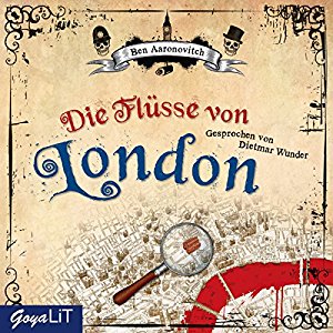 Ben Aaronovitch - Die Flüsse von London (Album Cover)