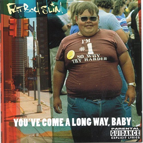 You've Come A Long Way, Baby Fatboy Slim (Albumcover)