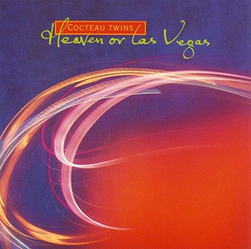 Cocteau Twins - Heaven Or Las Vegas (Albumcover)